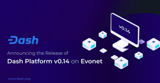 Dash Platform v0.14 released on Evonet! - Dash