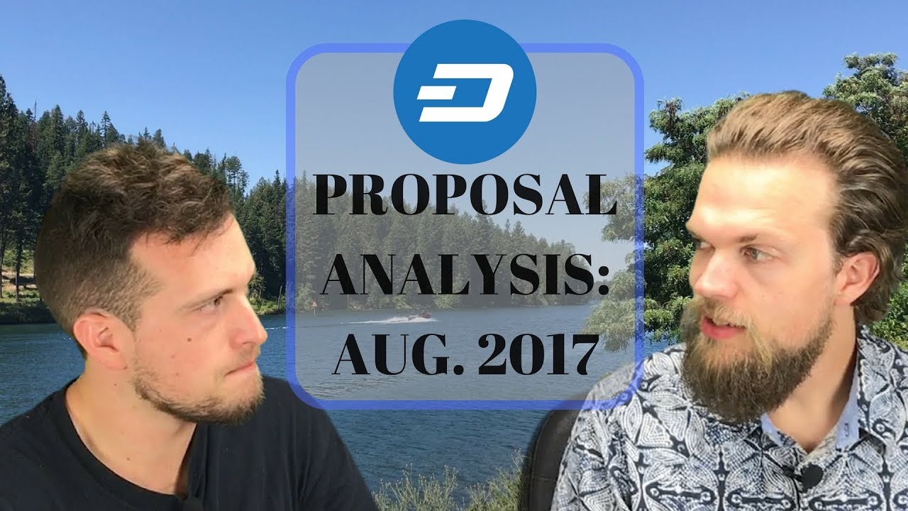Dash August 2017 Proposal Rundown and Analysis - Dash